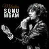 Sonu Nigam - Melodies - Kannada Hits - 2016 album lyrics, reviews, download