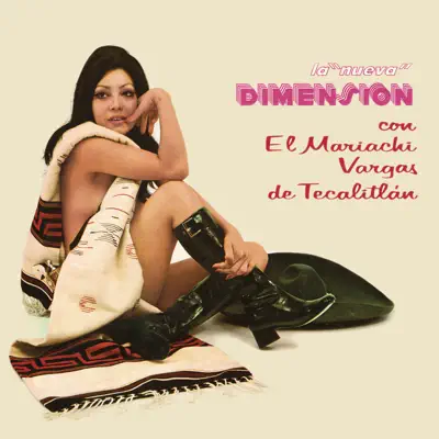 La Nueva Dimensión del Mariachi Vargas de Tecalitlán - Mariachi Vargas de Tecalitlán