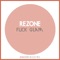 Fuck Glam Fuck Silicone - Rezone lyrics