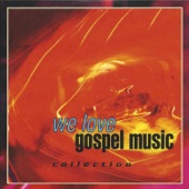 We Love Gospel Music - Collection artwork