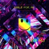 Smile for Me - Single