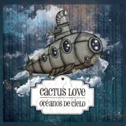 Océanos De Cielo - Cactus Love