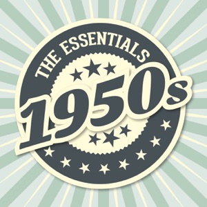 The Essentials: 1950's