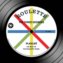 Playlist: The Best of the Roulette Years by The Three Degrees album reviews, ratings, credits