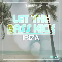 Let the Bass Kick in Ibiza, Vol. 5 by Various Artists album reviews, ratings, credits