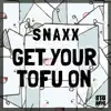 Get Yo Tofu On - Single album lyrics, reviews, download