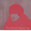 Jacobo Serra - The Word I Never Say