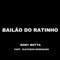 Bailão do Ratinho (feat. Gleydson Rodrigues) - Rony Motta lyrics