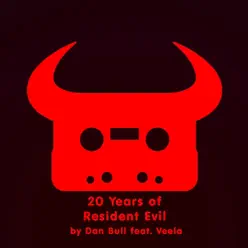 20 Years of Resident Evil (feat. Veela) - Single - Dan Bull 20 Years of Resident Evil (feat. Veela) - Single - Dan Bull