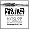King of Queens (T-Groove Remix) [feat. Marie Meney] [with Didier La Régie] - Single album lyrics, reviews, download