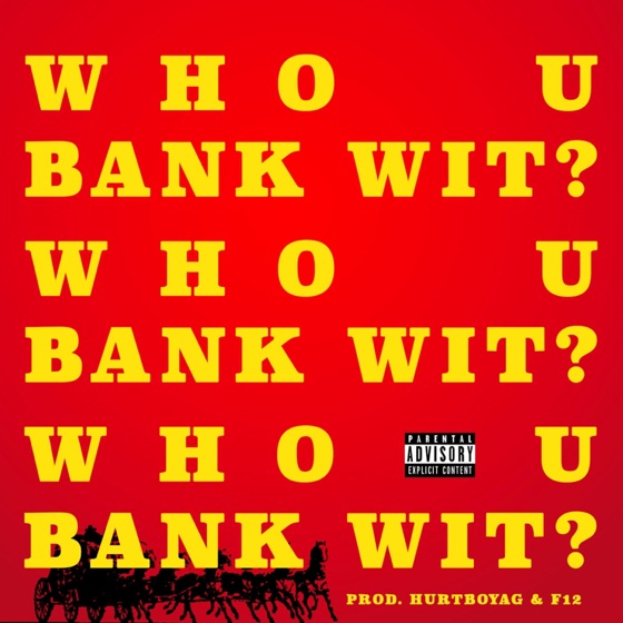 Cover artwork for Who U Bank Wit