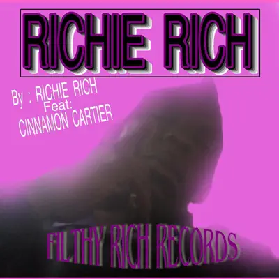 Richie Rich (feat. Cinnamon Cartier) - Single - Richie Rich