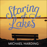 Michael Harding - Staring at Lakes: A Memoir of Love, Melancholy and Magical Thinking (Unabridged) artwork