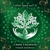 Chain Chronicle Original Sound Track CHAIN Band Ver. II - Single