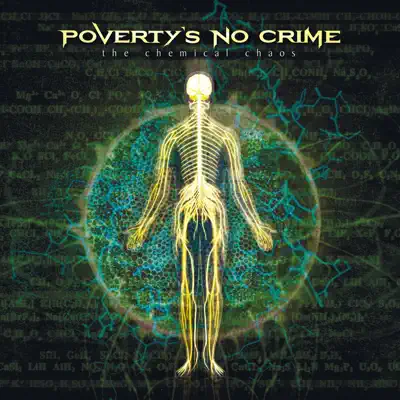 The Chemical Chaos - Poverty's No Crime