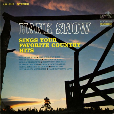 Hank Snow Sings Your Favorite Country Hits - Hank Snow