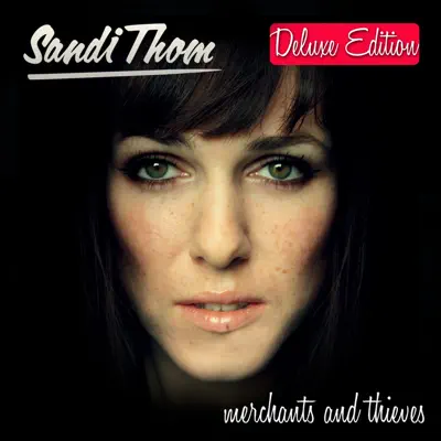 Merchants and Thieves (Deluxe Edition) - Sandi Thom
