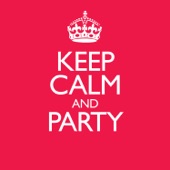 Keep Calm & Party artwork