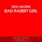 Bad Rabbit Girl - Devil Maurini lyrics