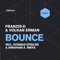 Bounce - Franzis-D & Volkan Erman lyrics