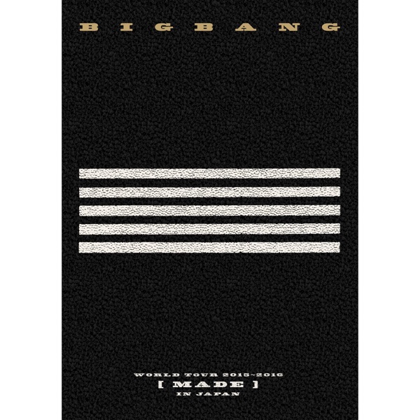 BIGBANG WORLD TOUR 2015~2016 [MADE] IN JAPAN - BIGBANG