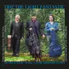 Trip the Light Fantastic album lyrics, reviews, download