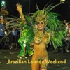 Brazilian Lounge Weekend - Single