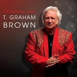 Christmas with T. Graham Brown - T. Graham Brown Christmas with T. Graham Brown - T. Graham Brown