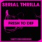 Fresh to Def - Serial Thrilla lyrics