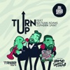 Turn Up (feat. Nathan Adams & Zepherin Saint) [Taken from Home Sweet Home] - Single