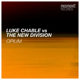 Opium by Luke Chable & The New Division song reviws