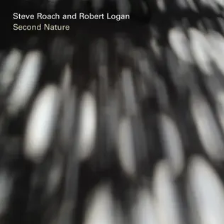 télécharger l'album Steve Roach & Robert Logan - Second Nature