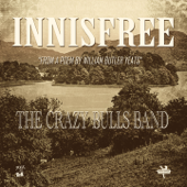 Innisfree (From a Poem by William Butler Yeats) - The Crazy Bulls Band