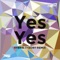 Yes Yes (Hybrid Theory Remix) - Plump DJs lyrics