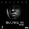 Oluwa Ni (Trap Remix) - Single album lyrics, reviews, download