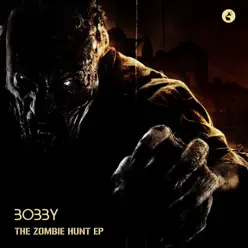 The Zombie Hunt - EP - Bobby The Zombie Hunt - EP - Bobby