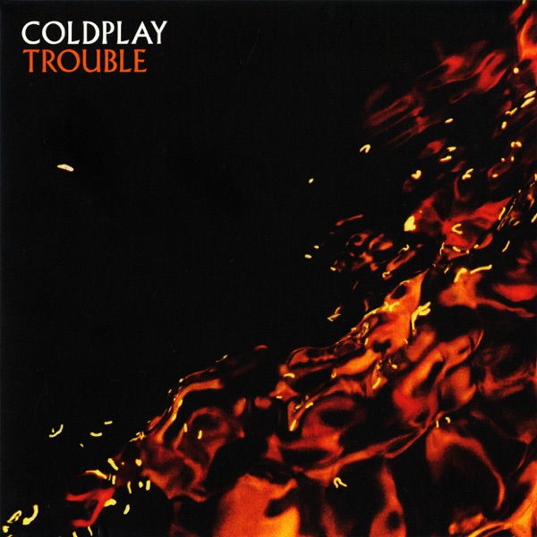 Trouble (B-Side) - Single - Coldplay