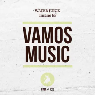 Insane - Single by Water Juice album reviews, ratings, credits