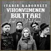 Vihonviimenen bulttari (feat. Paleface) - Single album lyrics, reviews, download