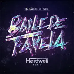 Baile de Favela (Hardwell Radio Edit) - Single - MC João