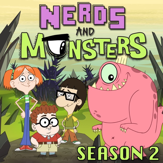 Nerds and Monsters, Season 2 on iTunes