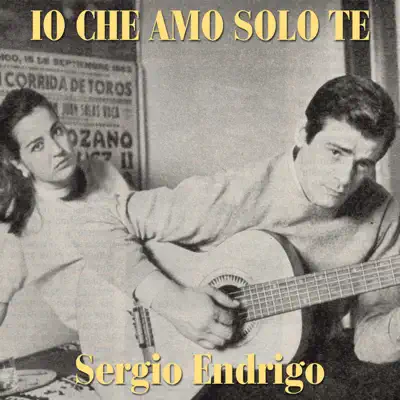 Io che amo solo te - Single - Sérgio Endrigo