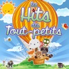 Les Hits des tout-petits (Les 70 plus belles musiques, chansons, comptines et berceuses pour enfants)