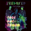 Tell the Truth (Remix EP), 2014