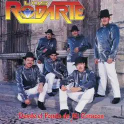 Desde El Fondo De Mi Corazón - Los Rodarte Desde El Fondo De Mi Corazón - Los Rodarte