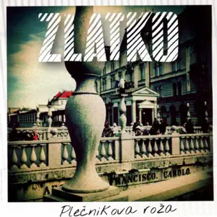 lataa albumi Zlatko - Plečnikova Roža