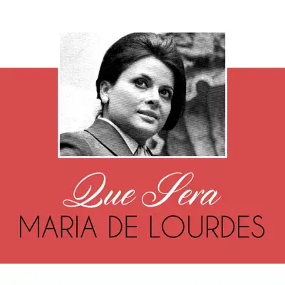 Que Será - Single - Maria De Lourdes
