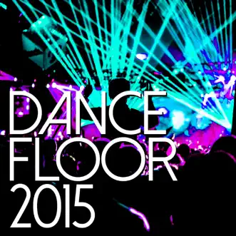 Dancefloor 2015 by Various Artists album reviews, ratings, credits