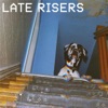 Late Risers - Single