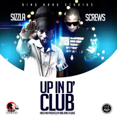 Up In D' Club - Single by Screws & Sizzla album reviews, ratings, credits